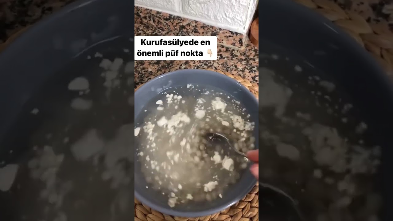 Kuru Fasulye Islarken P&uuml;f Noktası👌