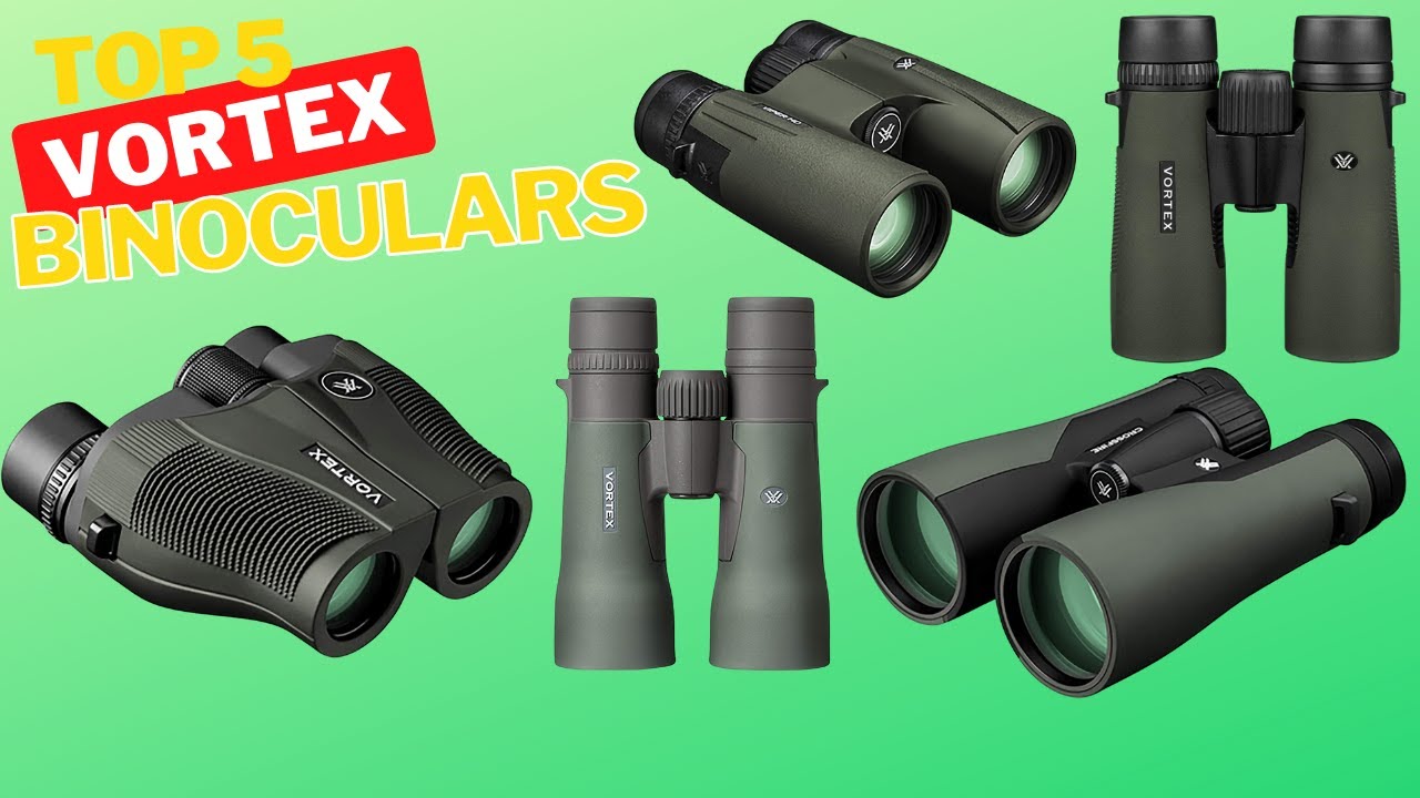 Best Vortex Binoculars 2024 - Top 5 Vortex Binocular Reviews