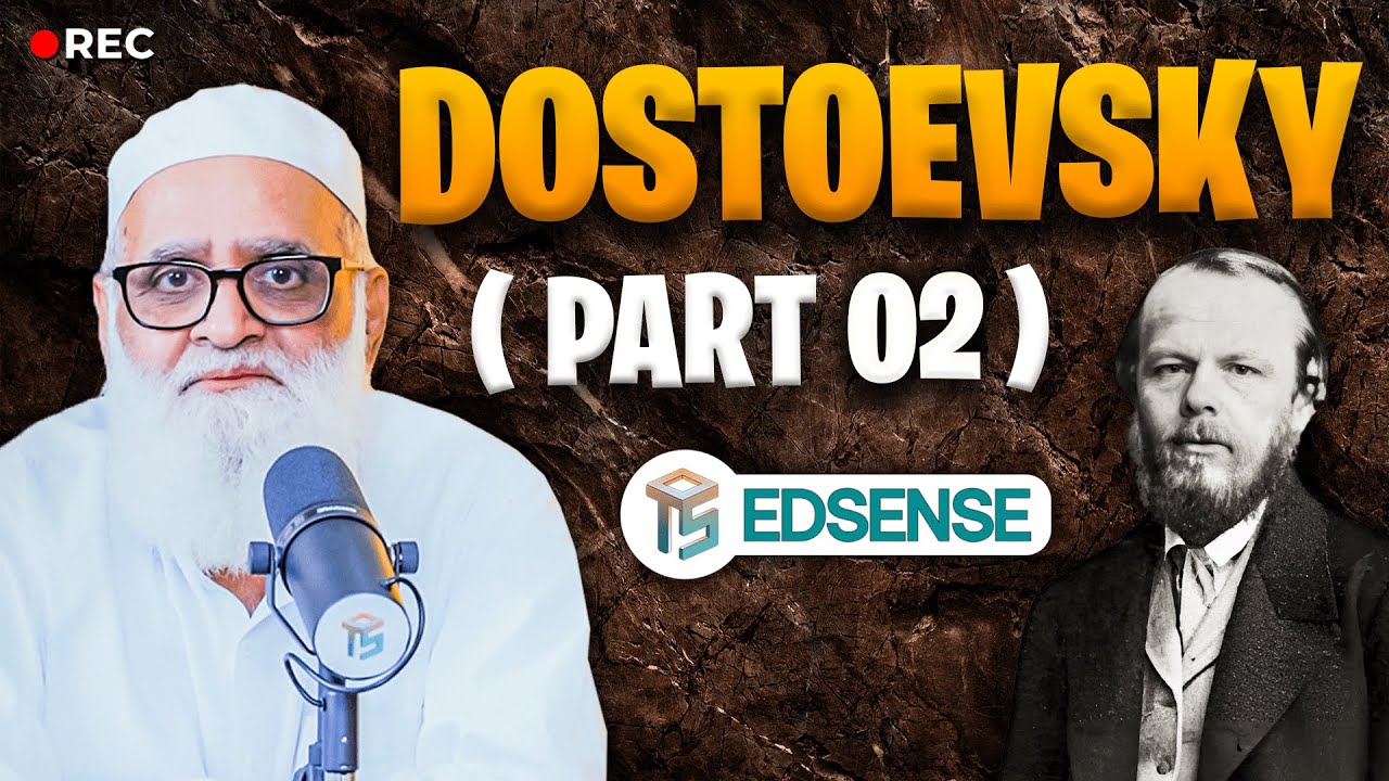 Timeless Lessons from Dostoevsky | Insan Kya Hai? | Analysis by Ahmad Javaid in Urdu/Hindi | Part 02