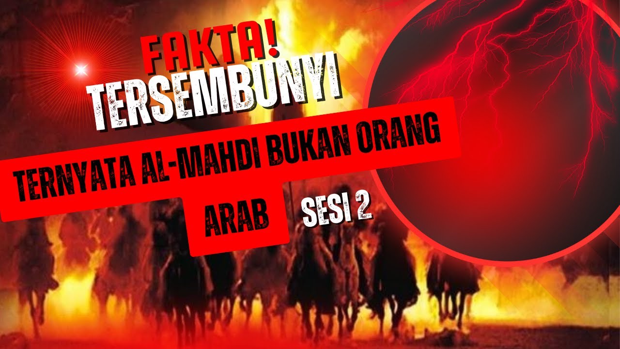 ‼️ Lanjutan - Rahasia Besar Al-Mahdi Dibuka! Bukan Orang Arab… Inilah Bukti Mengejutkan‼️