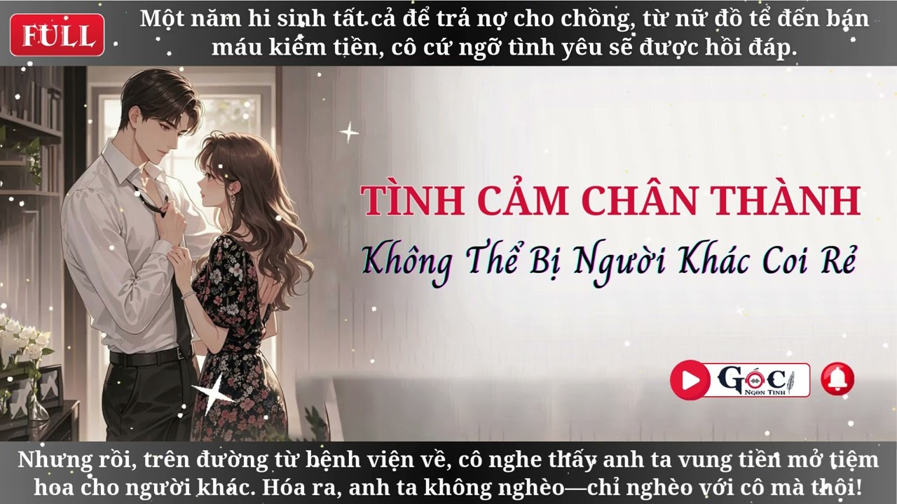 [Full] Tình Cảm Chân Thành Không Thể Bị Người Khác Coi Rẻ - Ngôn Tình Hiện Đại, Vả Mặt