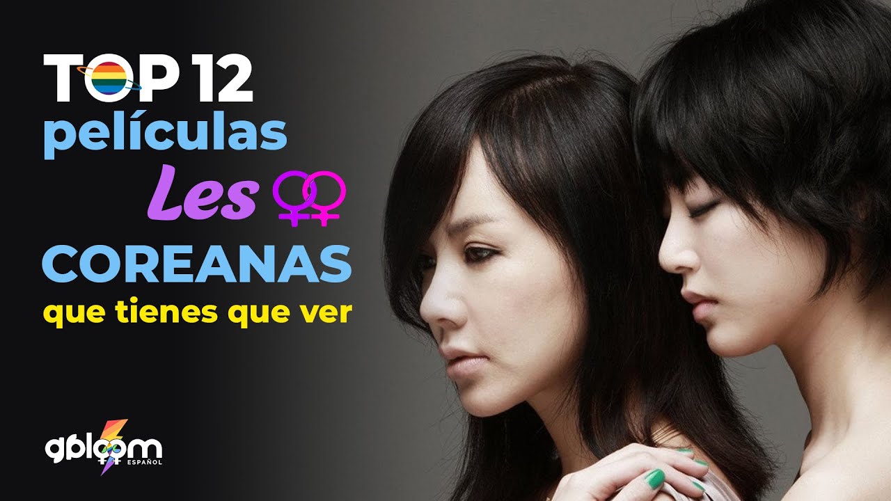 Top peliculas lesbicas coreanas ⚢ que tienes que ver -  Mujeres LGBT ♡