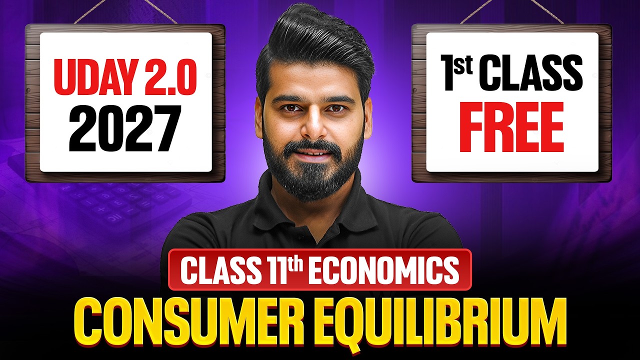 Uday 2.0 2027 Commerce Class 11th Economics | Consumer Equilibrium  | 1st Class Free