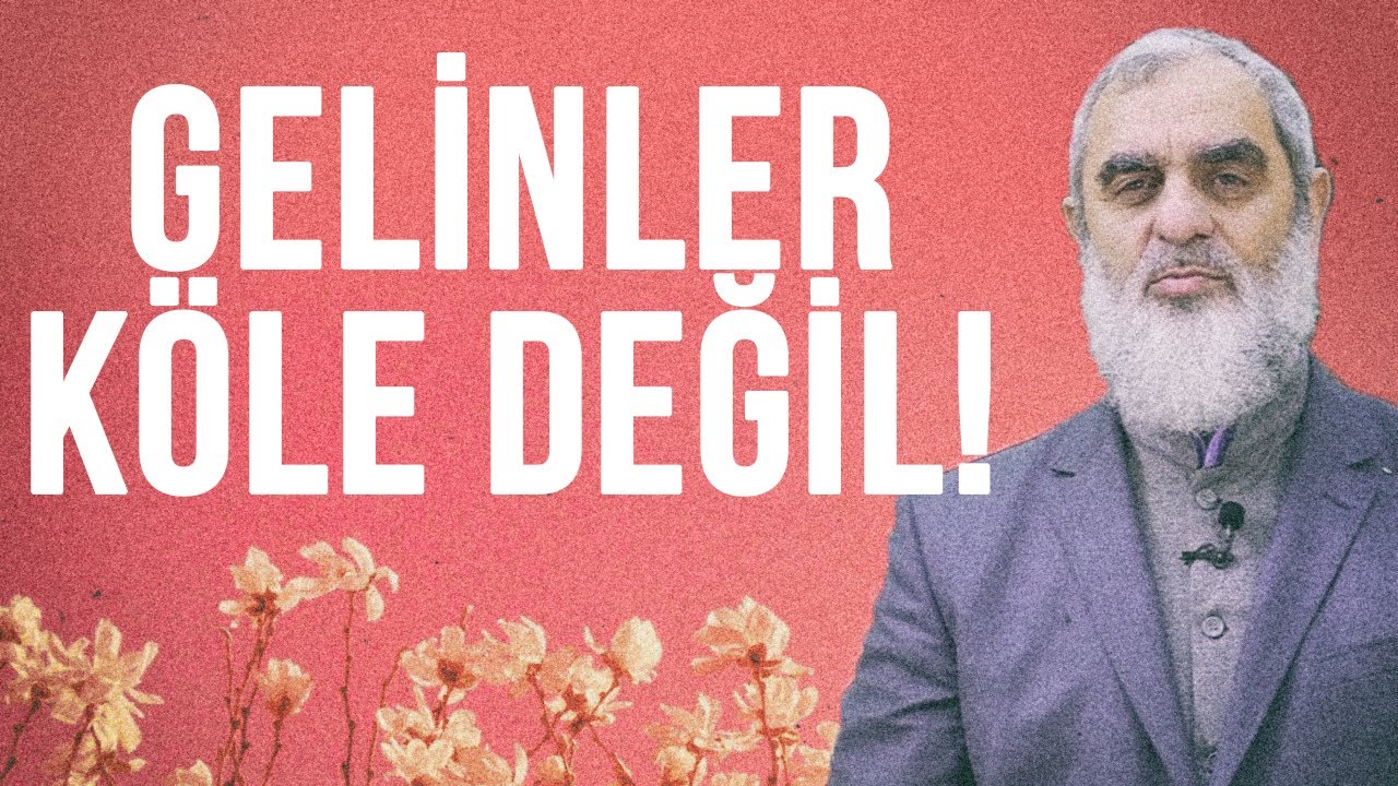 Gelinler Köle Değil! | Ama Kocanızı da Ezdirmeyin - Nureddin Yıldız