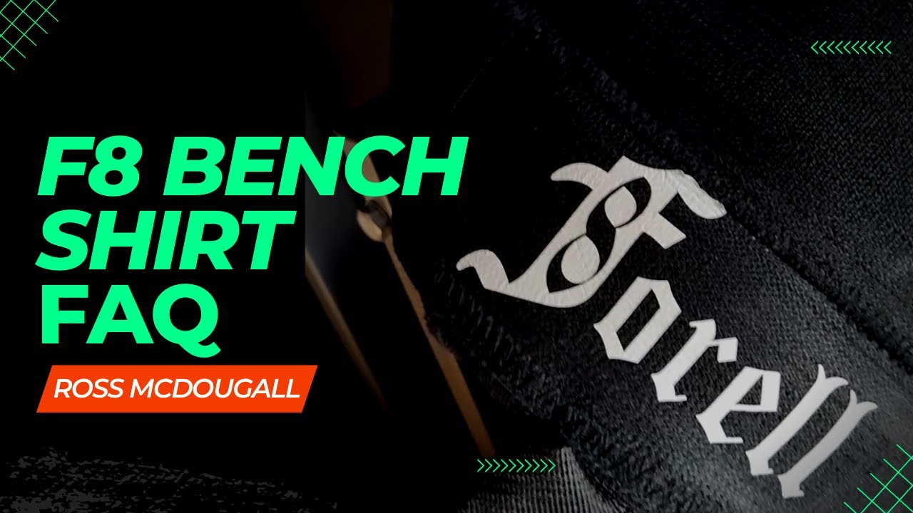 F8 Bench Shirt explained