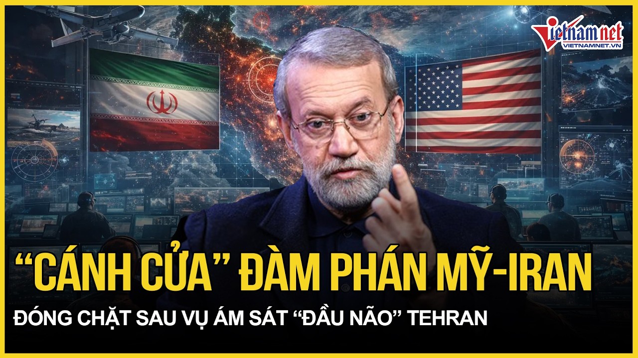 “Cánh cửa” đàm phán Mỹ - Iran “đóng chặt” sau vụ ám sát “đầu não” Tehran, Mỹ siết nghẹt an ninh