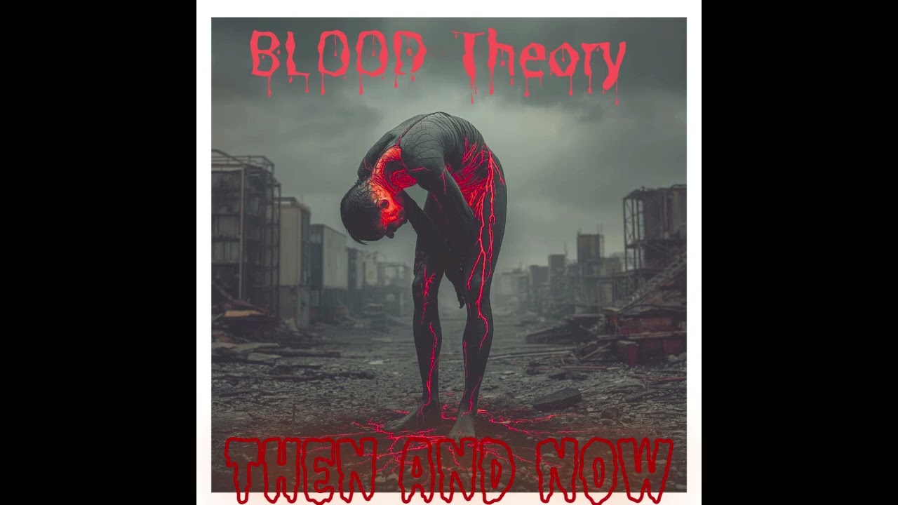 Blood Theory Then and Now