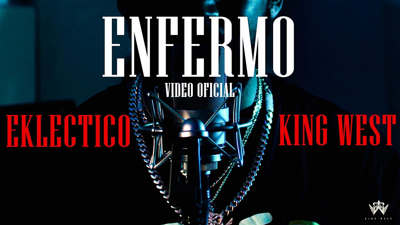 King West - ENFERMO 🤒🦠 (Eklectico)