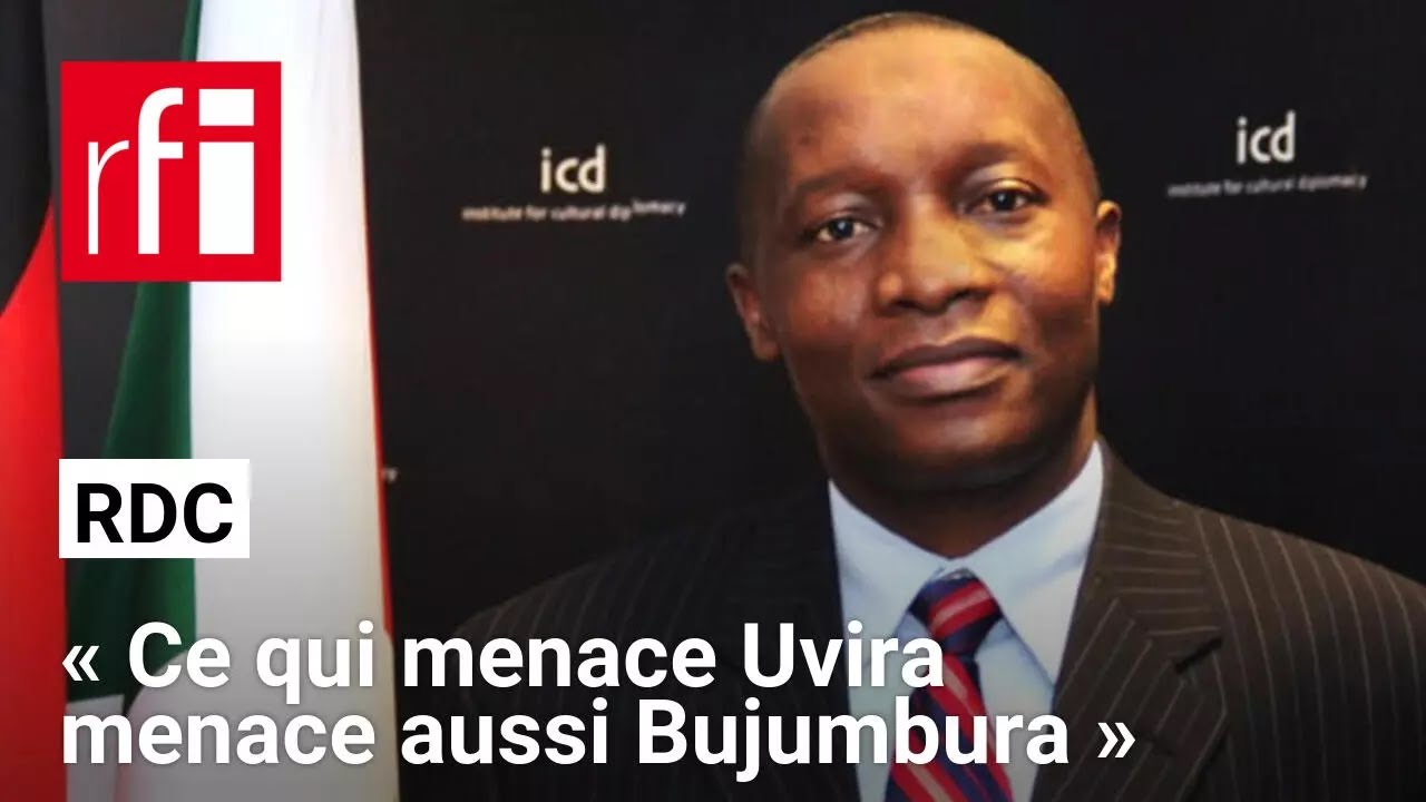 Offensive M23 en RDC : « Ce qui menace Uvira menace aussi Bujumbura », dit Edouard Bizimana