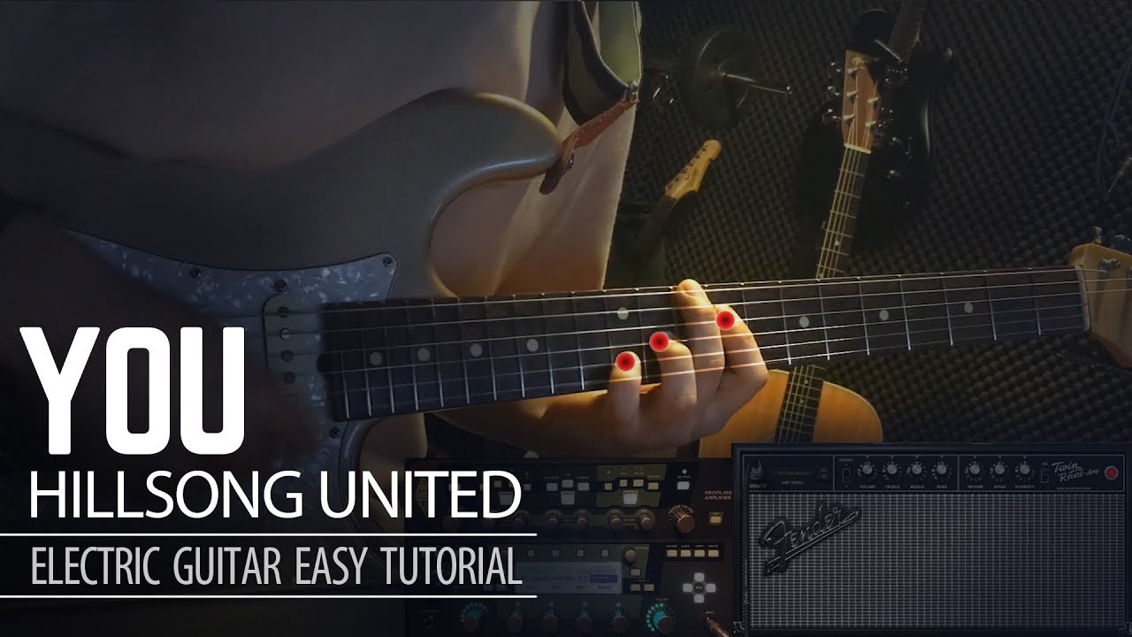 You - Hillsong united - Electric Guitar Easy Tutorial