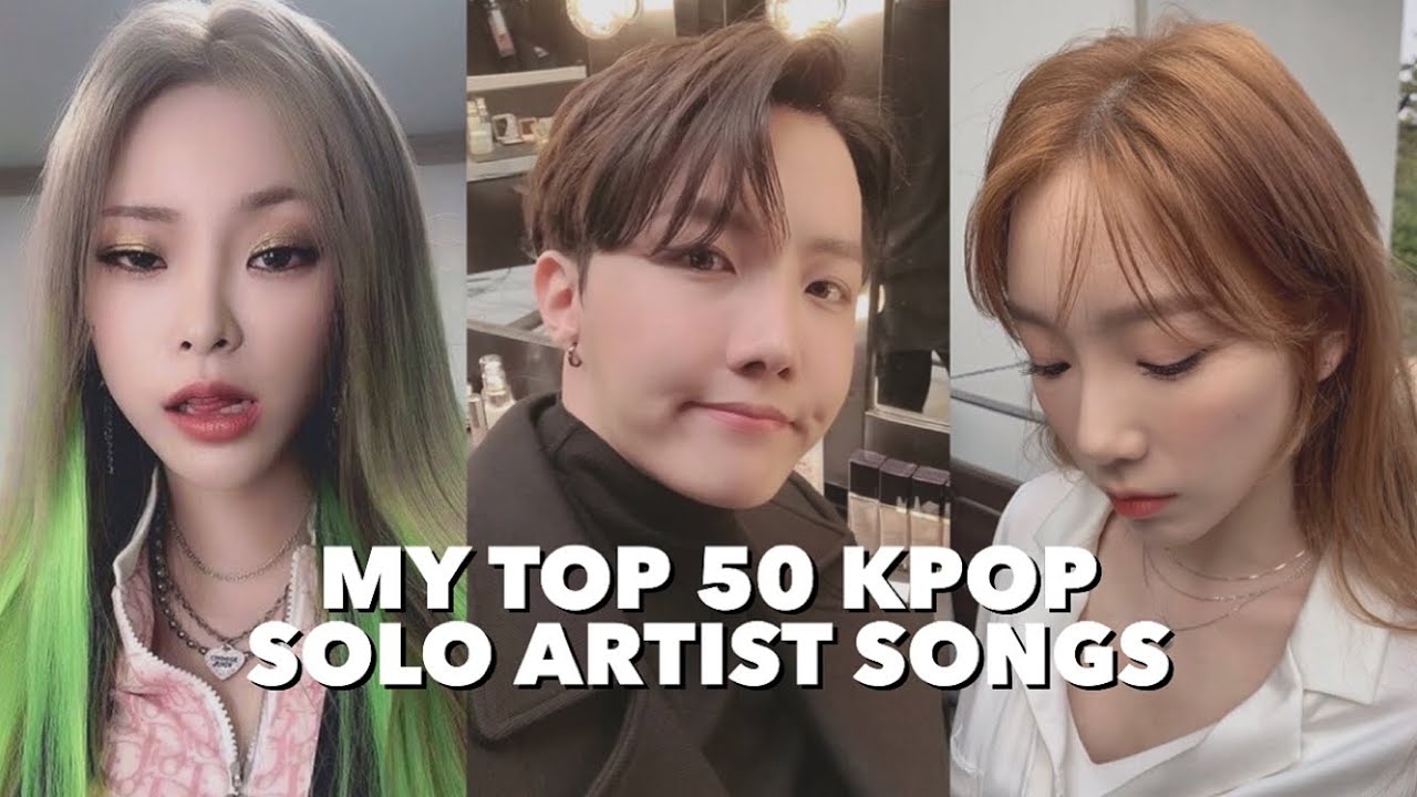 my top 50 kpop solo artist songs