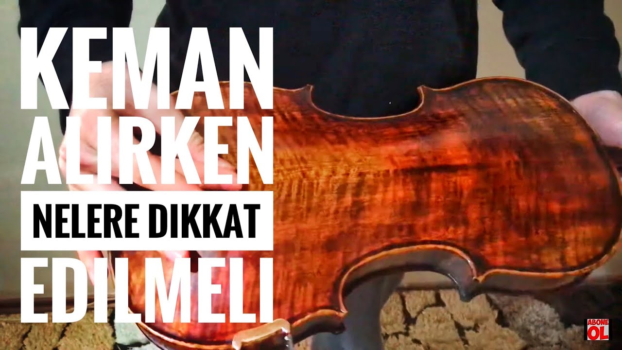 Keman Alırken Nelere Dikkat Edilmeli - Violin