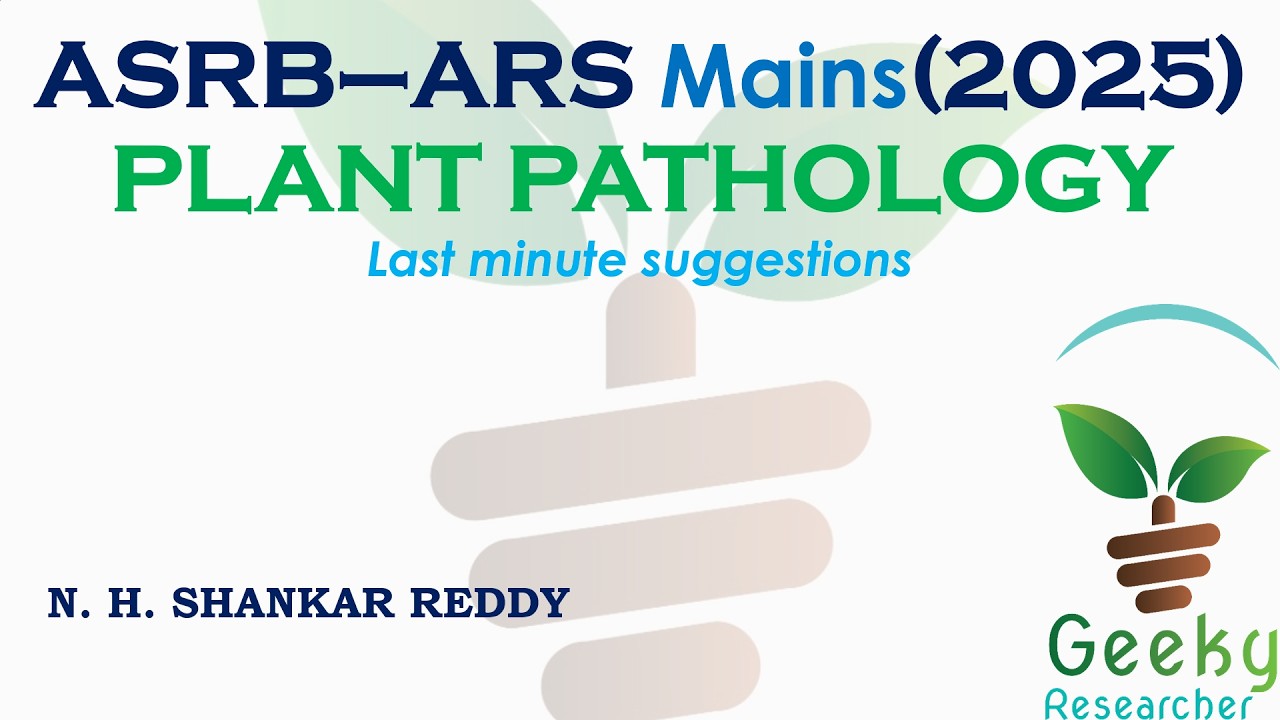 ASRB - ARS Mains Preparation (2025-26) I Last Minute Guidance and Suggestions I Plant Pathology