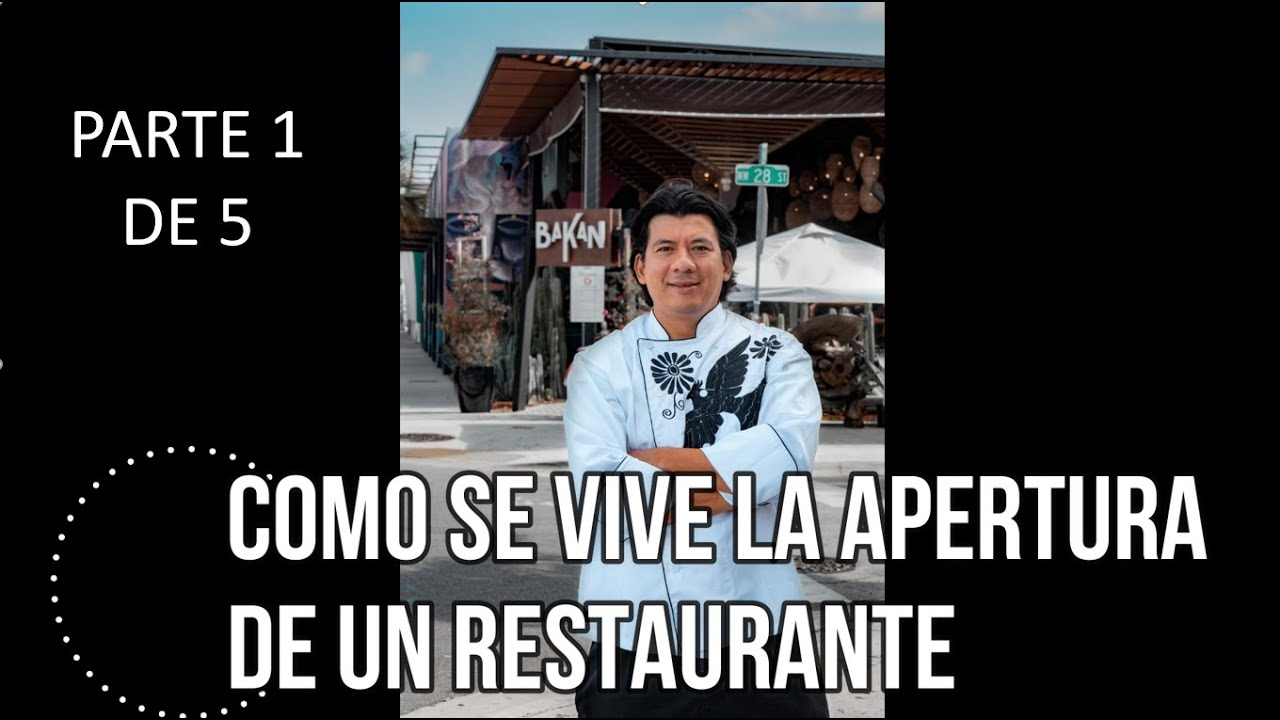 Como se Vive la Apertura de un Restaurante | Abrir un Restaurante | Como abre un Chef una Cocina