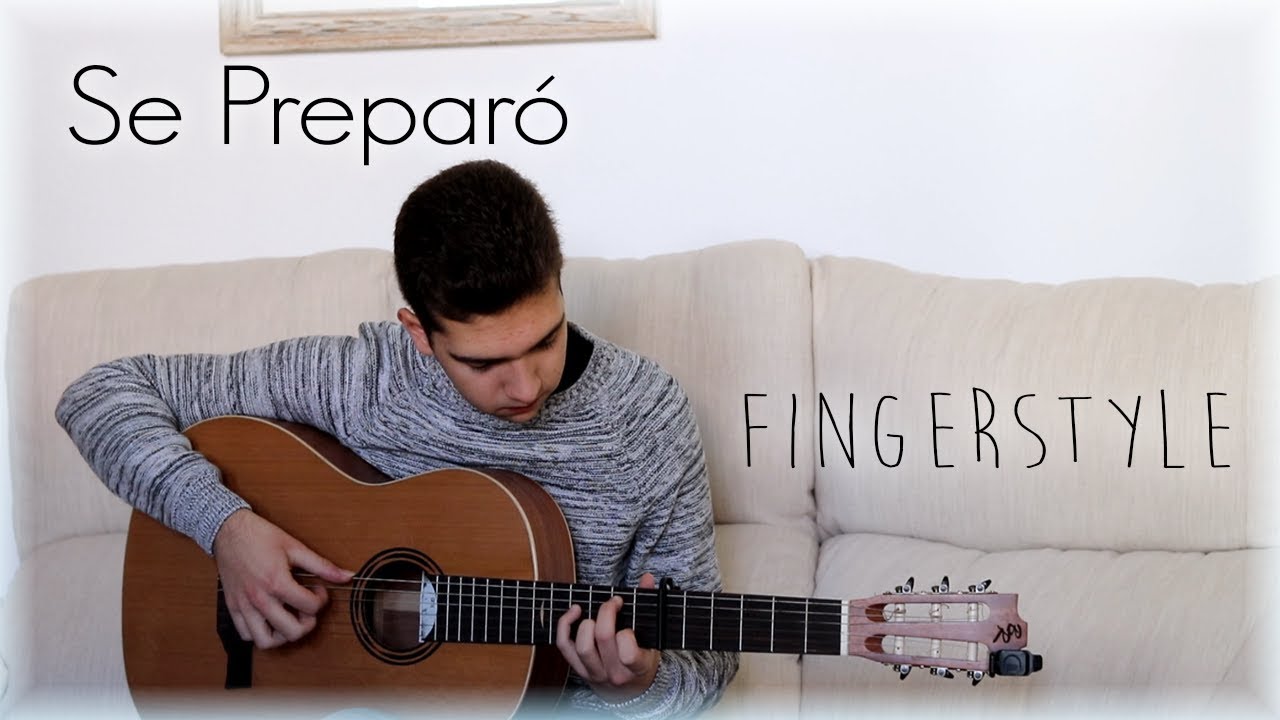 Se Prepar&oacute; - Ozuna - Cover Guitarra (Fingerstyle)