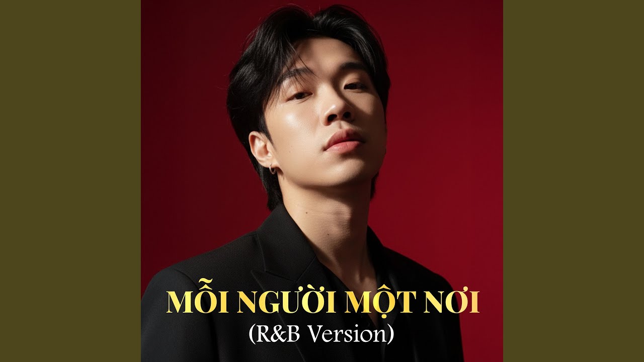 Mỗi Người Một Nơi (R&B Version)