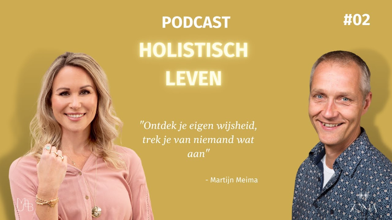 Martijn Meima over authentiek leiderschap en holisme | Holistisch leven aflevering 2