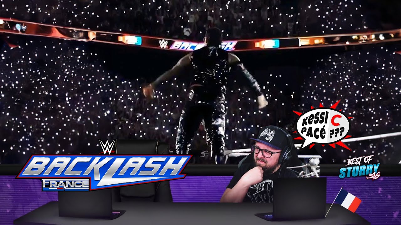 [KeSSi C PaCé] WWE Backlash 2024 : LA FRANCE AU SOMMET DU CATCH  - Best of Live React
