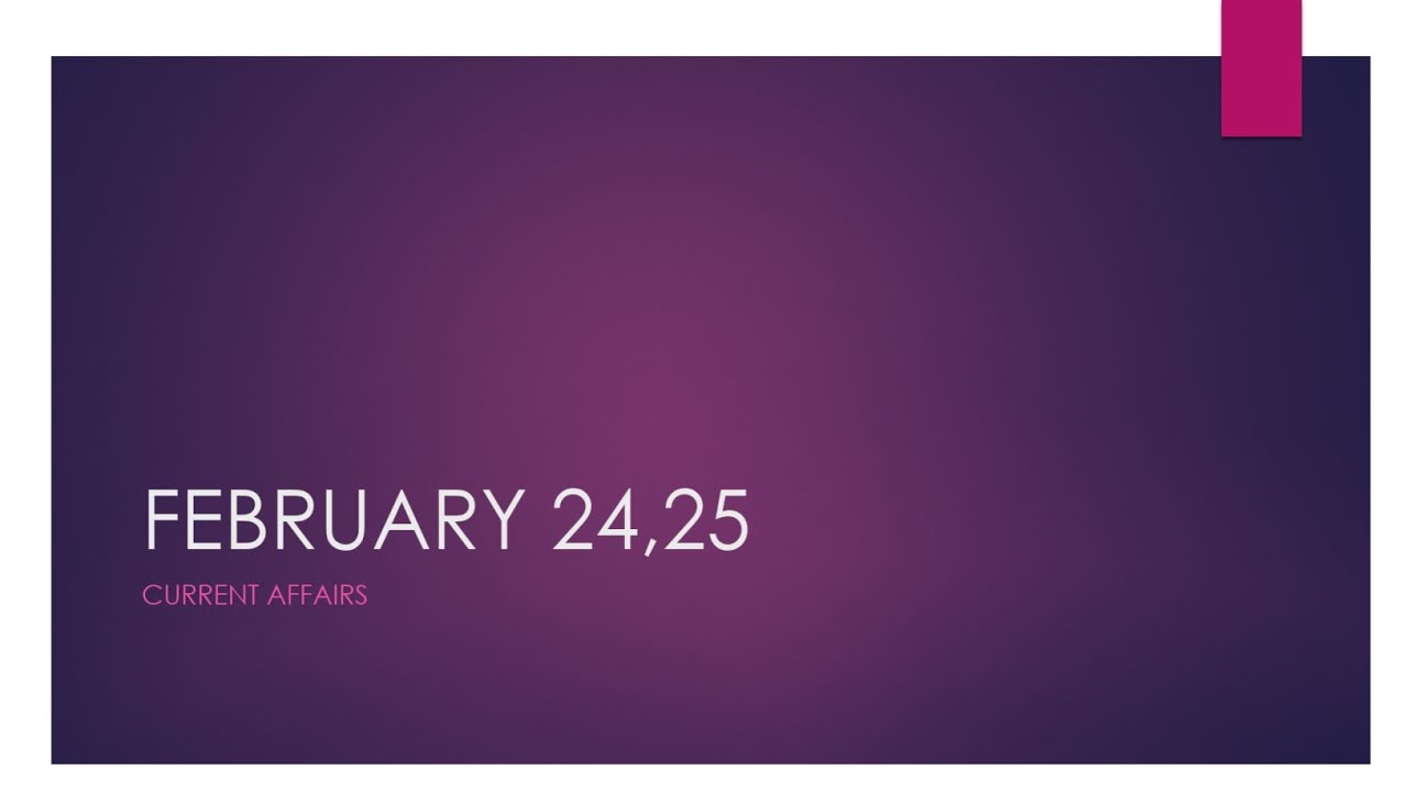 February 24,25 current affairs #tnpschacker #february 