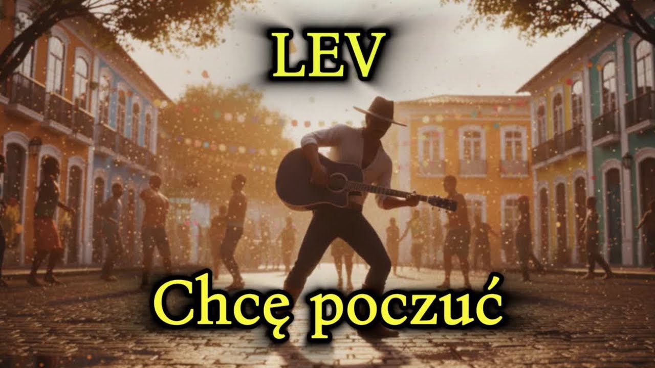 LEV - Chcę poczuć
