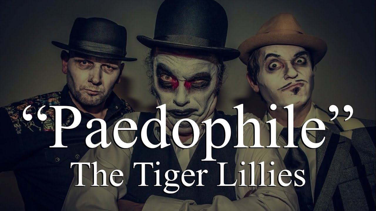 The Tiger Lillies - Paedophile (Lyrics)