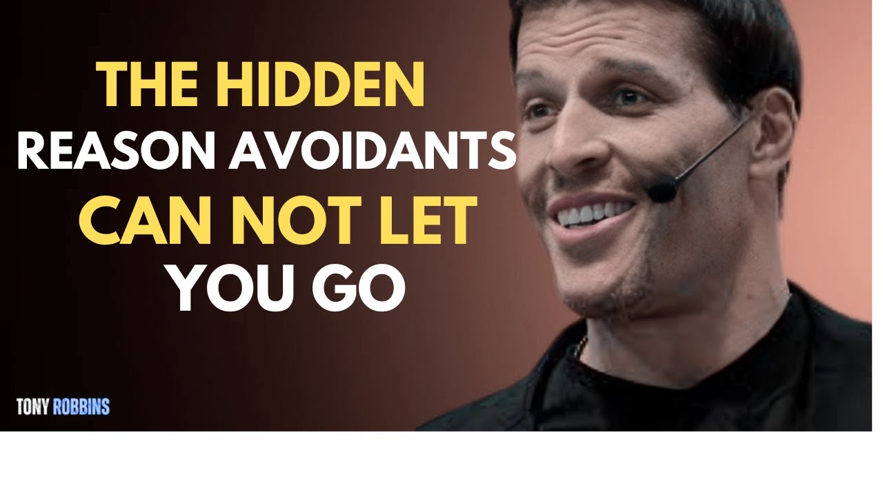 “THE SECRET REASON AVOIDANTS ALWAYS COME BACK (EVEN WHEN THEY SWEAR THEY WON’T)” _ Tony Robbins