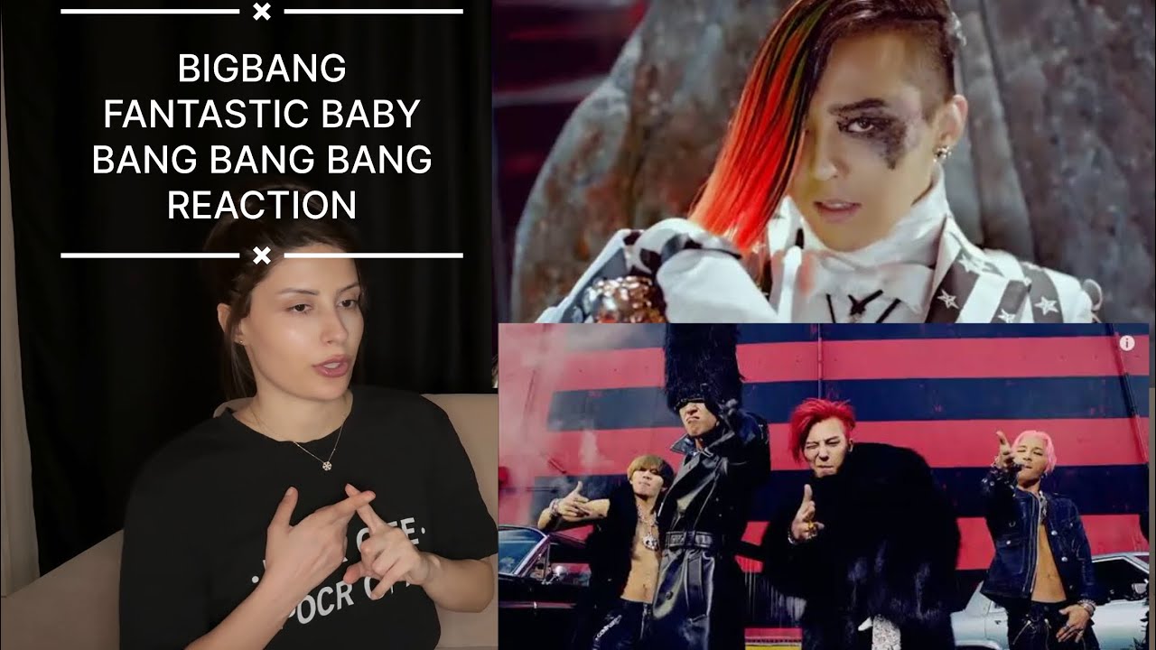 K-POP DİNLİYORUM BÖLÜM 73: BIGBANG Fantastic Baby & Bang Bang Bang Reaction | K-POP Tepki