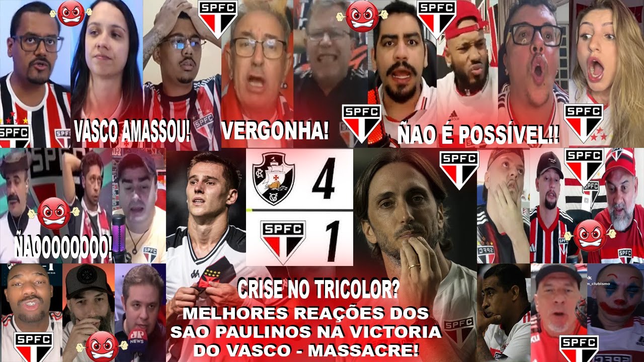 MELHORES REAÇÕES DOS SÃO PAULINOS AO VASCO 4X1 SÃO PAULO - DE VIRADA E MASSACRE E ACABOU A ALEGRÍA?