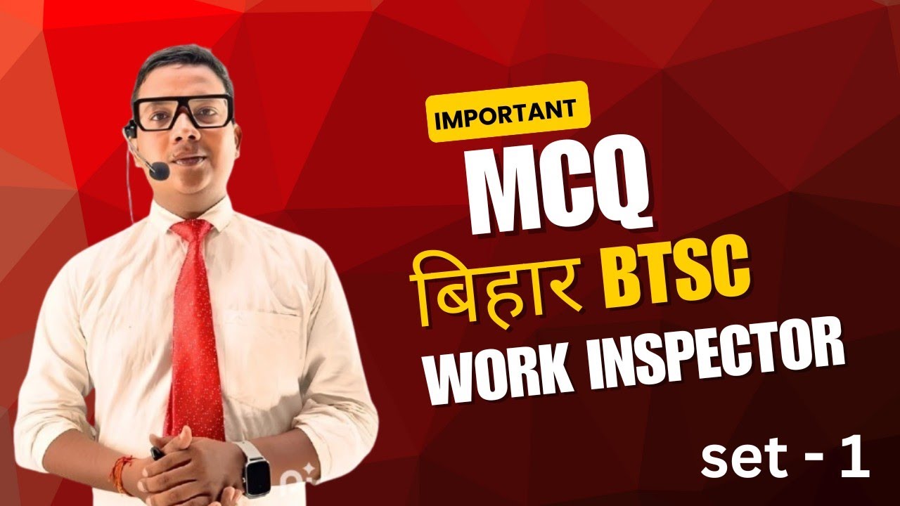 BTSc Work inspector 2025 Exam  important question Practice set -1| Previous year by Ritesh Singh 