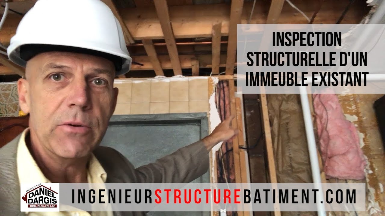Inspection structurelle d'un immeuble existant - Daniel Dargis ingénieur en structure de bâtiments