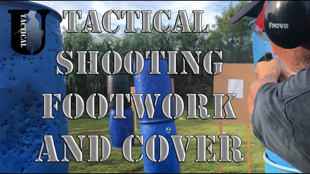 Tactical Shooting, Footwork, and Cover