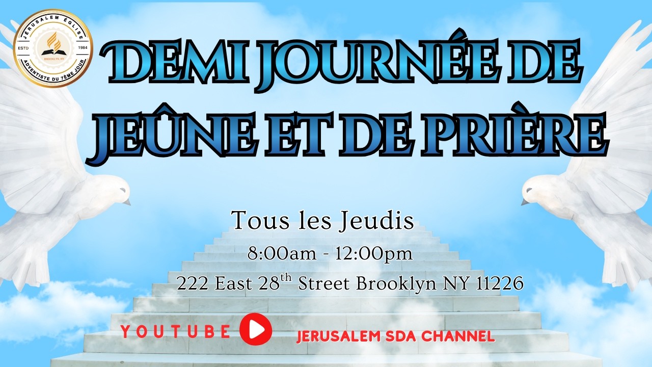 JÉRUSALEM ÉGLISE ADVENTISTE DU 7ÈME JOUR /Demi Journee de Jeune et de  Priere du Jeudi 5 /Mars /2026
