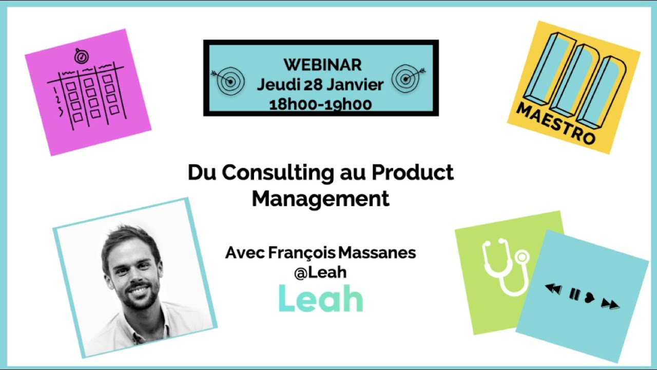 Du consulting au Product Management, la transition de François Massanes @Leah