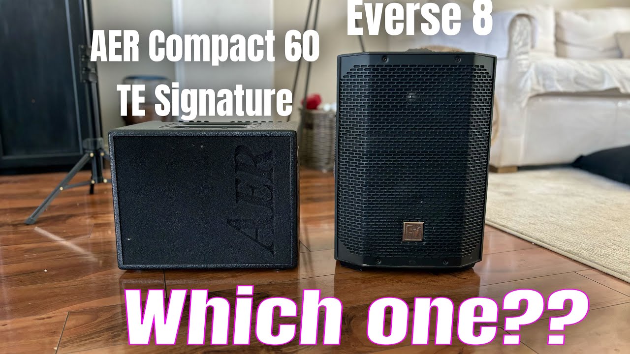 EVERSE 8 vs. AER Compact 60 TE signature.