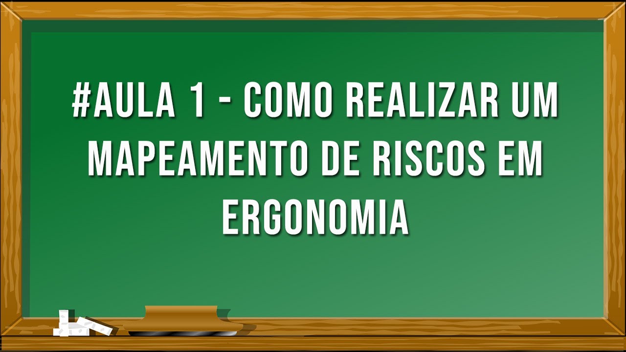 #AULA 1 - Como realizar um mapeamento de riscos em ergonomia