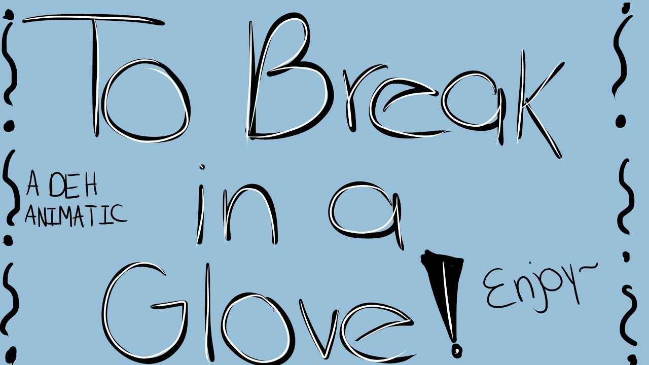 to break in a glove | dear evan hansen animatic