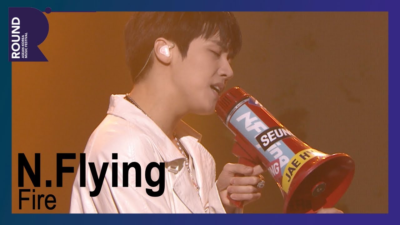 [ROUND Festival] N.Flying - Fire