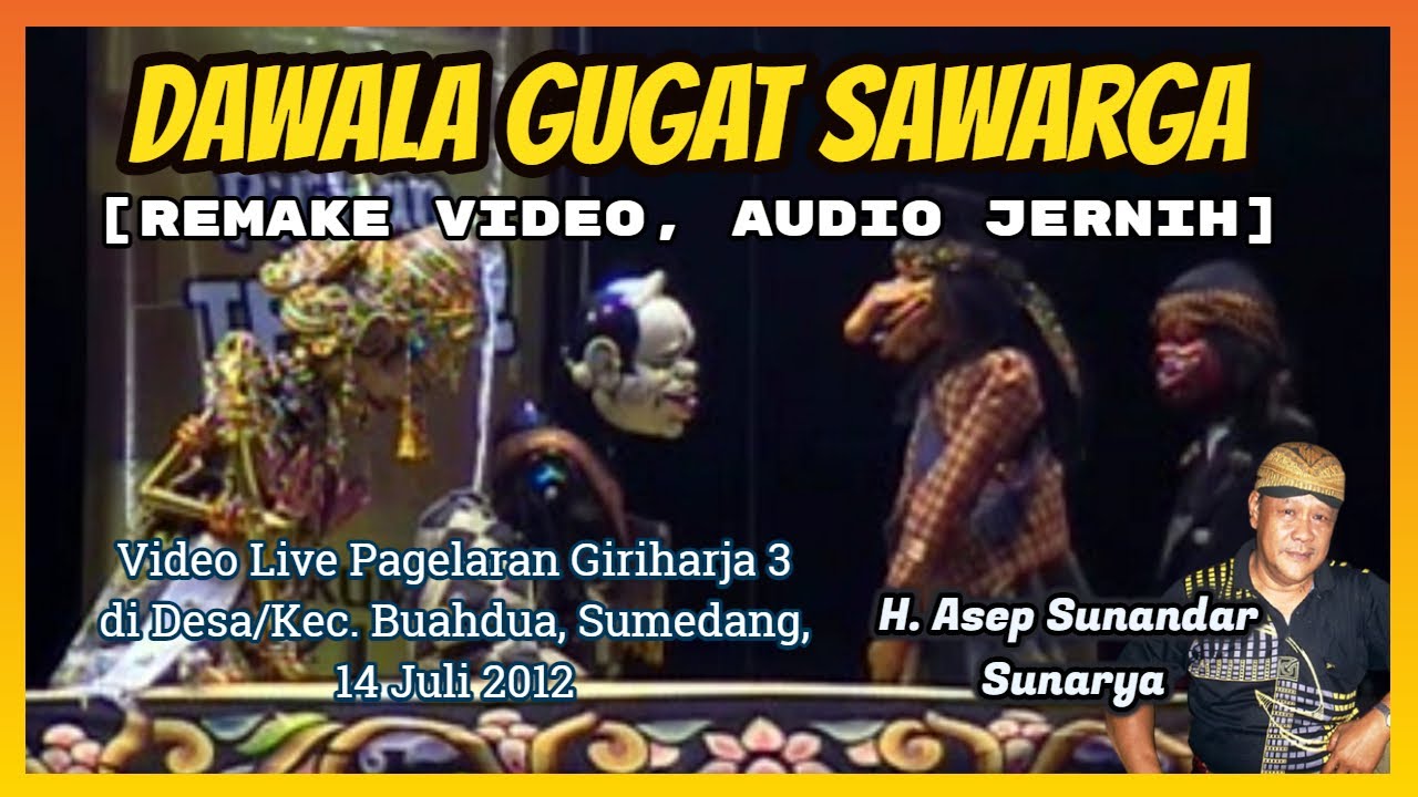 Wayang Golek GH3 Dawala Gugat Sawarga (Remake Audio) - H. Asep Sunandar Sunarya