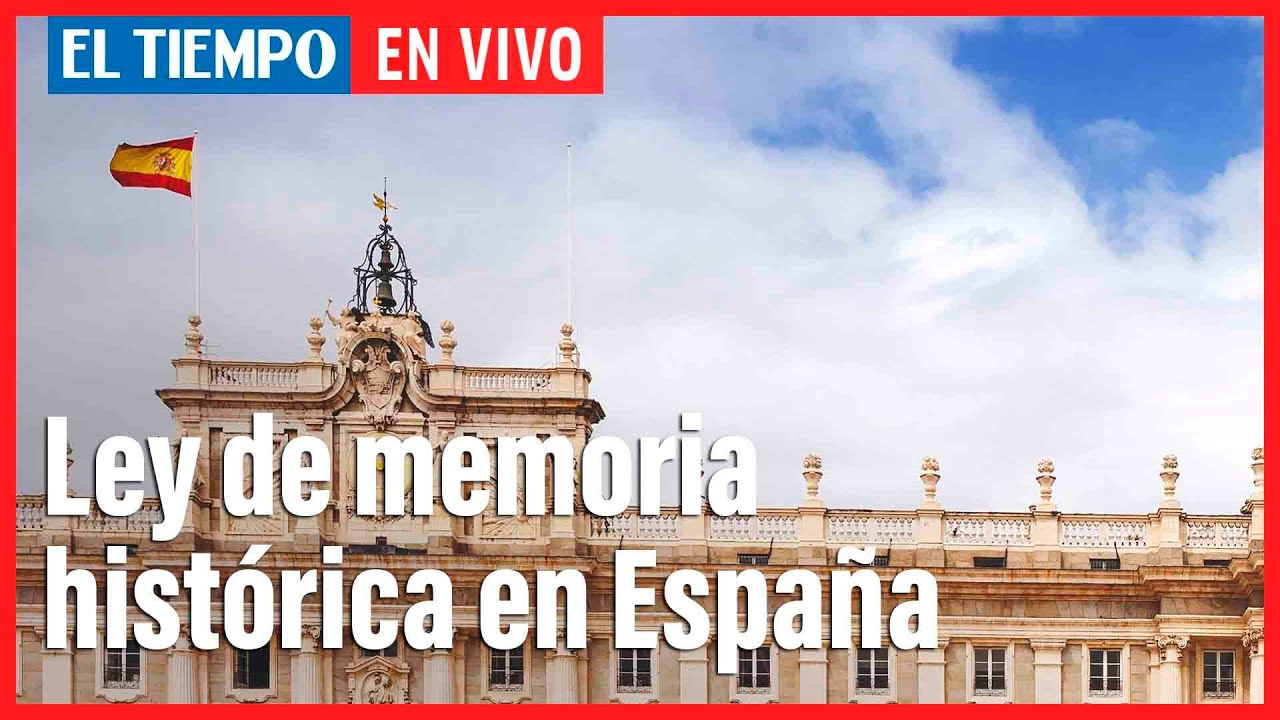 🔴🇪🇸 ¿Por qué es importante la ley de Memoria Histórica en España? | El Tiempo
