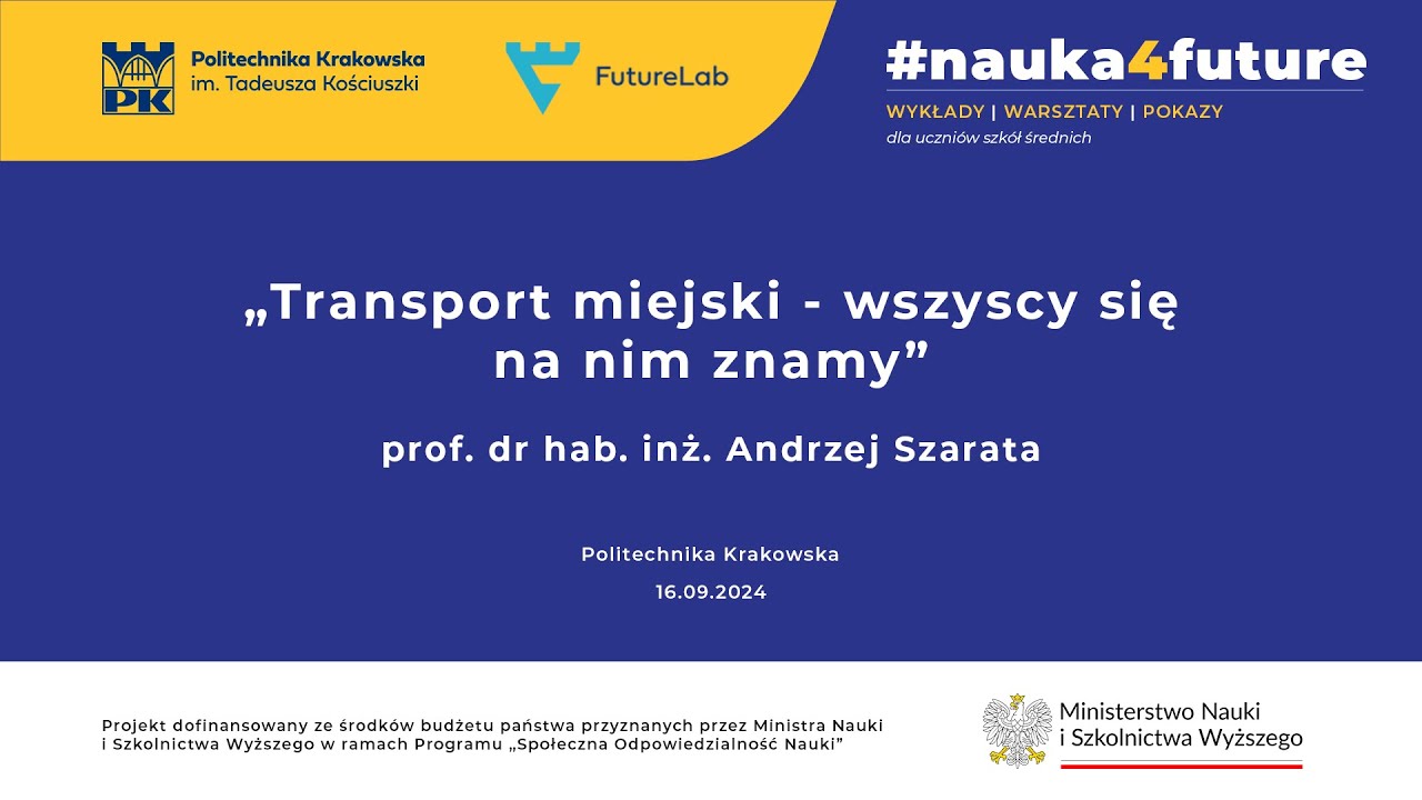 &bdquo;Transport miejski - wszyscy się na nim znamy&rdquo; - prof. dr hab. inż. Andrzej Szarata