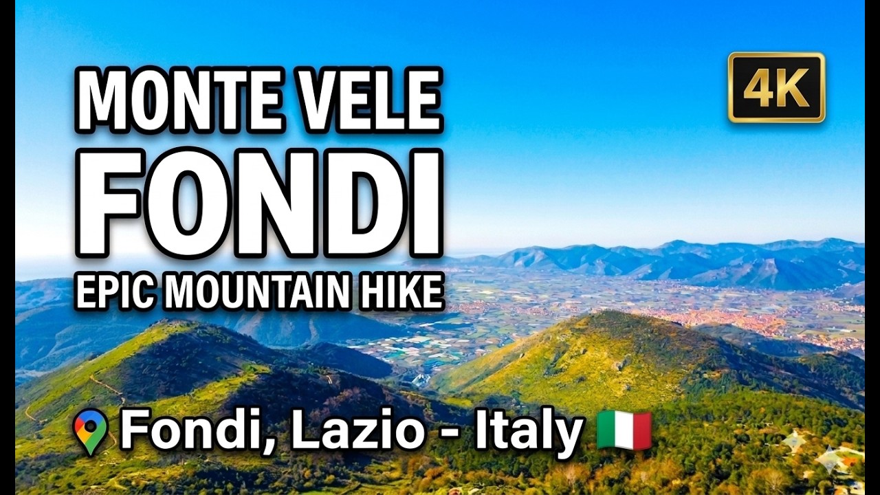 Epic Monte Vele Summit: FONDI Mountain Hike 4K 🇮🇹