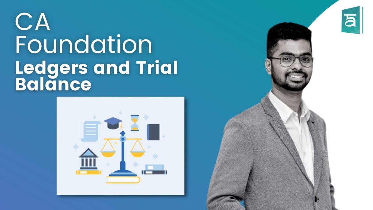 Ledgers and Trial Balance | CA Foundation Accounts | English | Part - 1