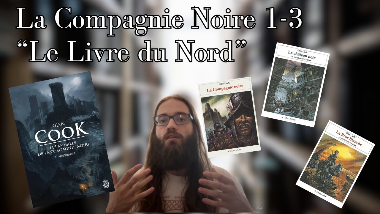 REVIEW : Le Livre du Nord (La Compagnie Noire T.1-3) - Glen Cook