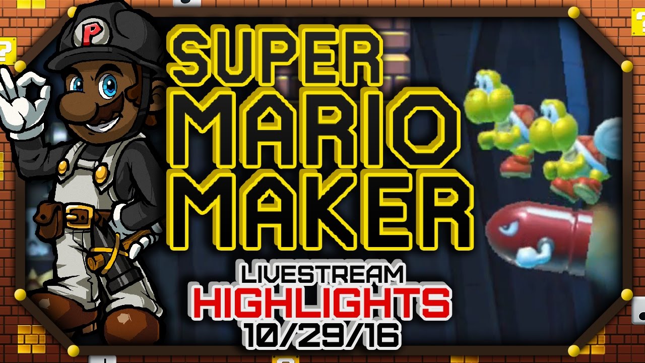 [HIGHLIGHTS] Super Mario Maker LIVESTREAM (10/29/16)! #SuperPKMaker