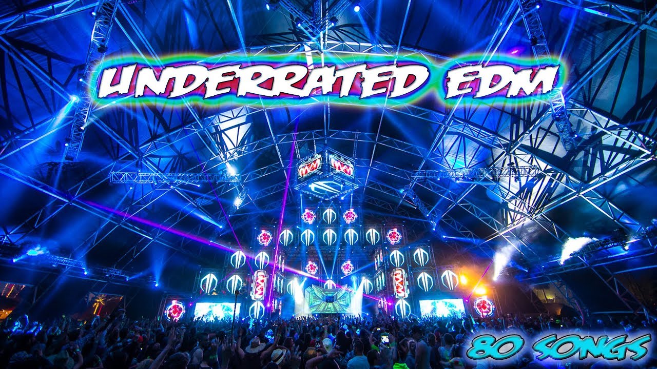 UNDERRATED EDM