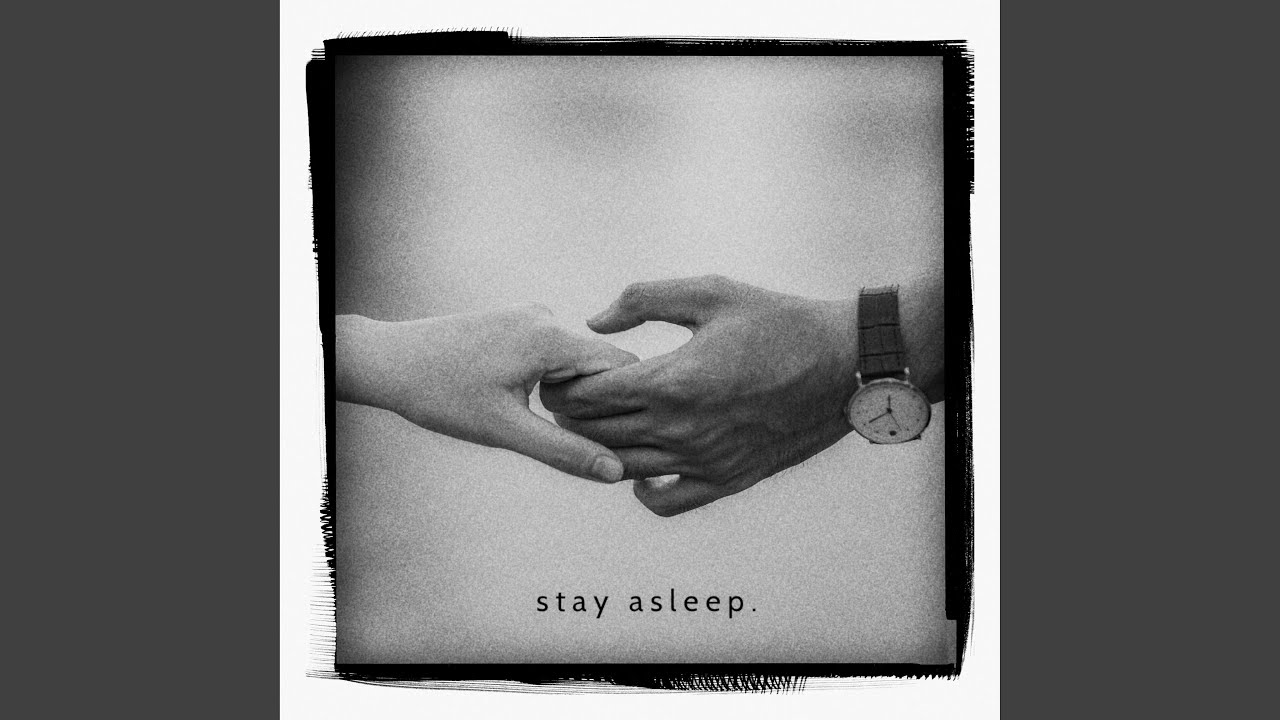 Stay Asleep