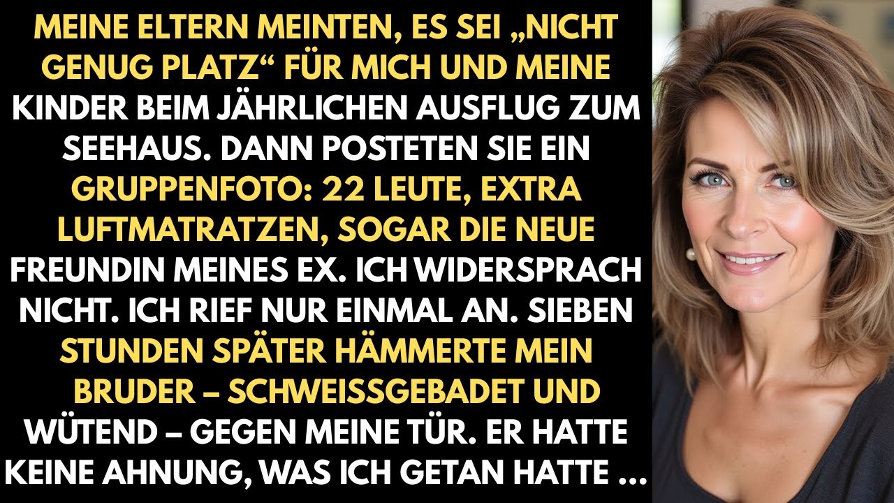 Meine Eltern sagten mir, dass bei unserem jährlichen Ausflug zum Ferienhaus am See nicht genug Platz