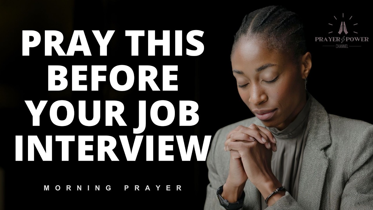 Pray this before your job interview | Morning prayer