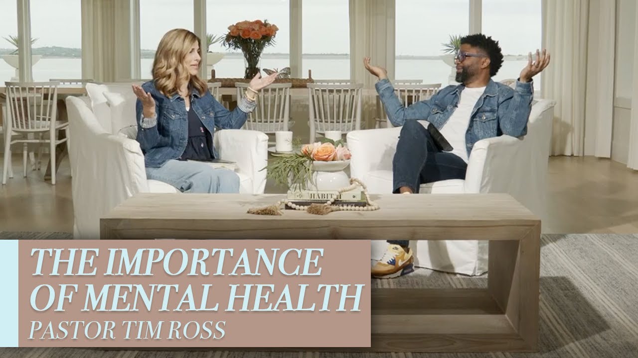 The Importance of Mental Health | Pastor Tim Ross