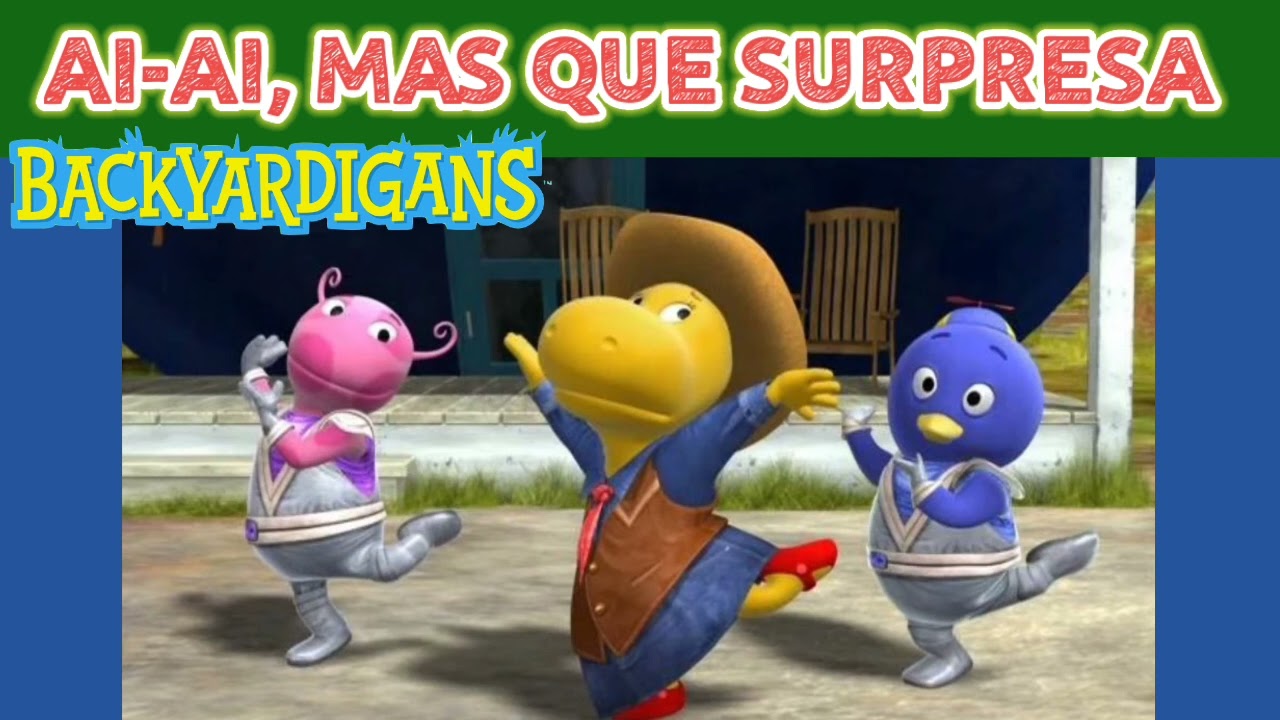 Os Backyardigans - Ai-Ai, Mas Que Surpresa (Pablo, Uniqua e Tasha) Clips Musicais